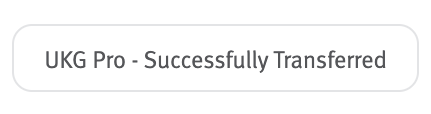 UKG Pro - Succesfully Transferred tag